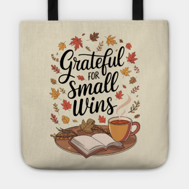 Grateful for Small Wins Tote by Fauzi's Store