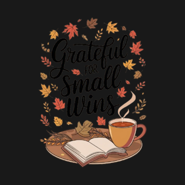 Grateful for Small Wins by Fauzi's Store