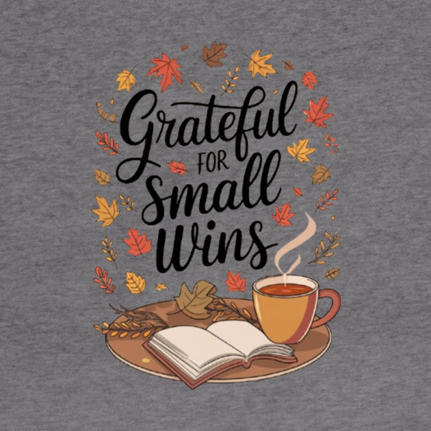 Grateful for Small Wins by Fauzi's Store