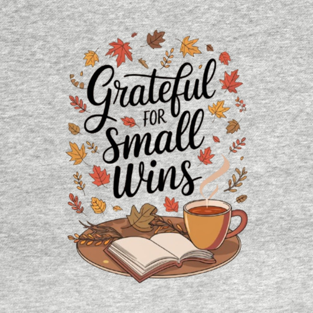 Grateful for Small Wins by Fauzi's Store