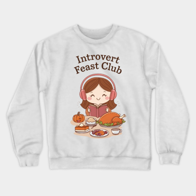 Introvert Feast Club Crewneck Sweatshirt by Fauzi's Store