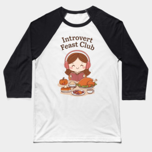 Introvert Feast Club Baseball T-Shirt