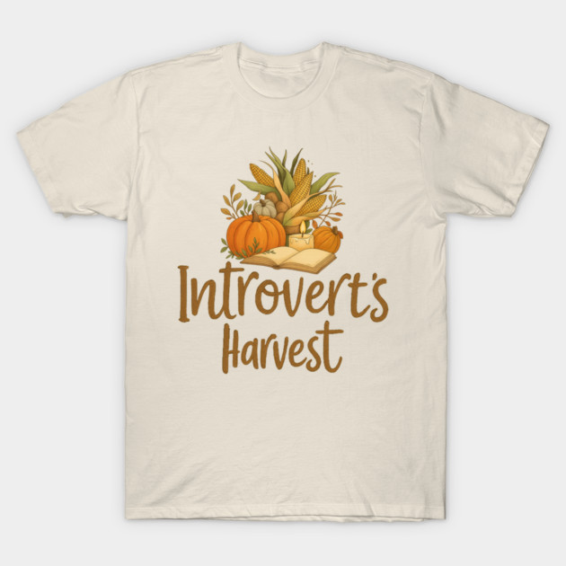Introvert’s Harvest T-Shirt by Fauzi's Store