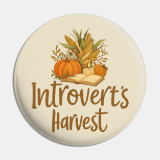 Introvert’s Harvest Pin