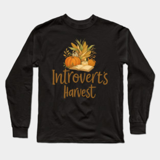 Introvert’s Harvest Long Sleeve T-Shirt