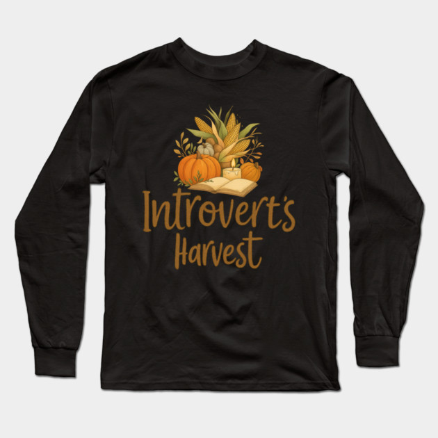 Introvert’s Harvest Long Sleeve T-Shirt by Fauzi's Store