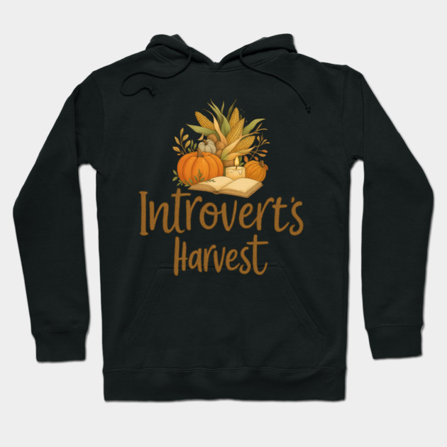 Introvert’s Harvest Hoodie by Fauzi's Store