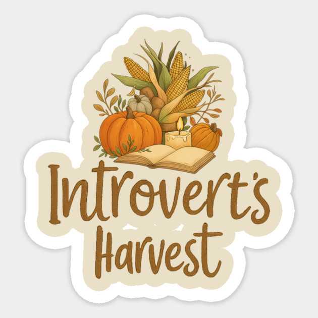 Introvert’s Harvest Sticker by Fauzi's Store