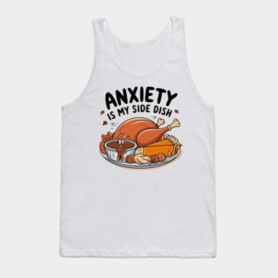 Anxiety Is My Side Dish Tank Top