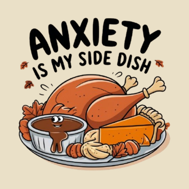 Anxiety Is My Side Dish by Fauzi's Store