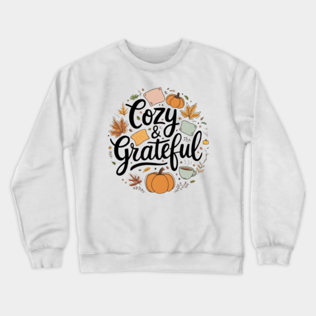 Cozy n Grateful Crewneck Sweatshirt by Fauzi's Store