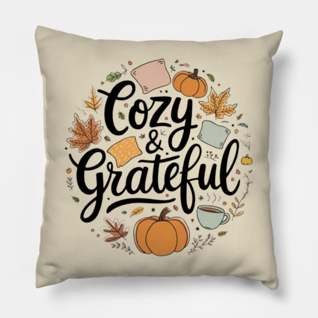 Cozy n Grateful Pillow by Fauzi's Store