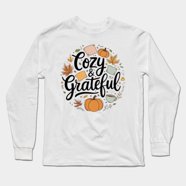 Cozy n Grateful Long Sleeve T-Shirt by Fauzi's Store