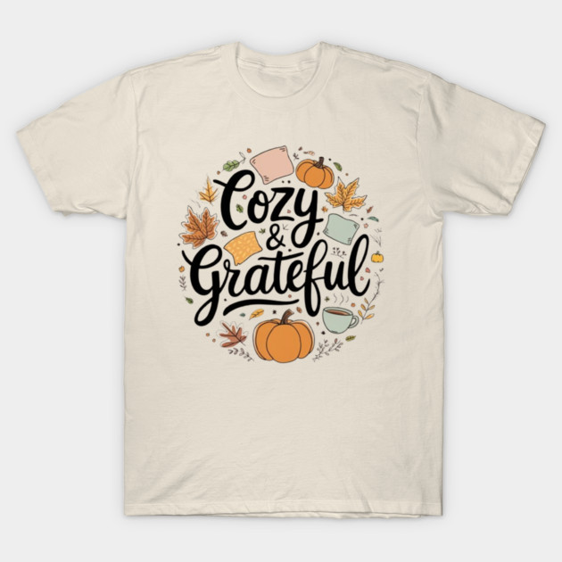 Cozy n Grateful T-Shirt by Fauzi's Store