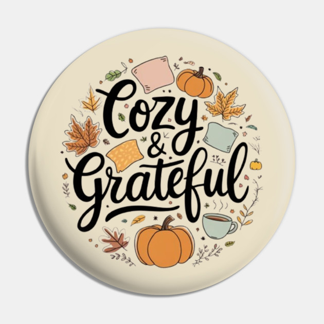Cozy n Grateful Pin by Fauzi's Store