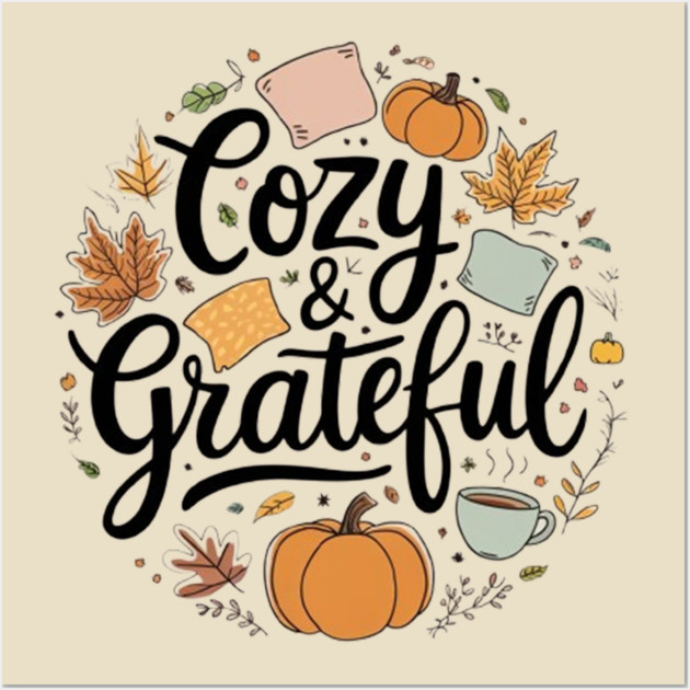 Cozy n Grateful Wall Art by Fauzi's Store