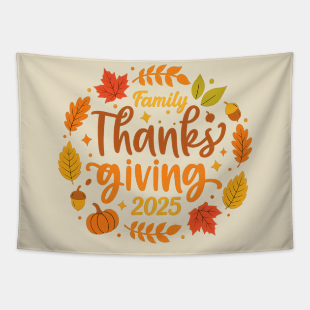 Family Thanksgiving Celebration 2025 Tapestry by Fauzi's Store