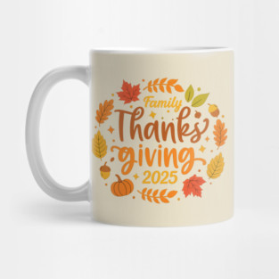 Family Thanksgiving Celebration 2025 Mug