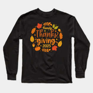 Family Thanksgiving Celebration 2025 Long Sleeve T-Shirt
