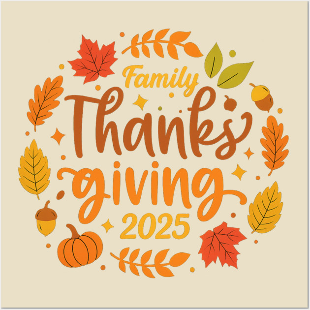 Family Thanksgiving Celebration 2025 Wall Art by Fauzi's Store