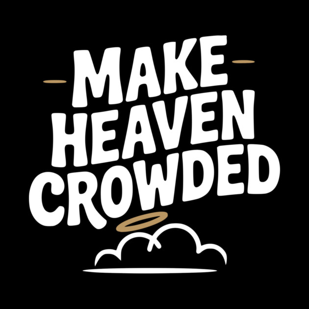 Make Heaven Crowed by Frank Ring