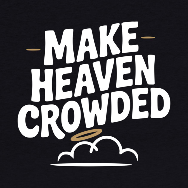Make Heaven Crowed by Frank Ring