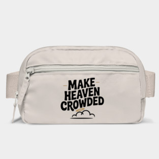 Make Heaven Crowed Bag