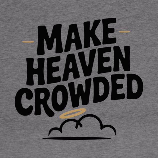 Make Heaven Crowed by Frank Ring