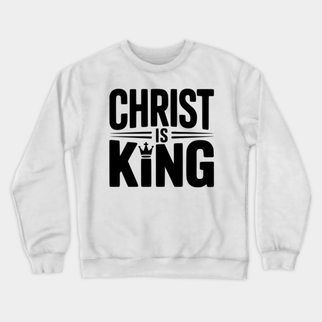 Christ is King Crewneck Sweatshirt by Frank Ring
