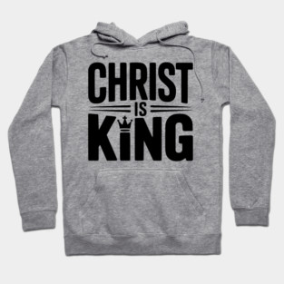 Christ is King Hoodie