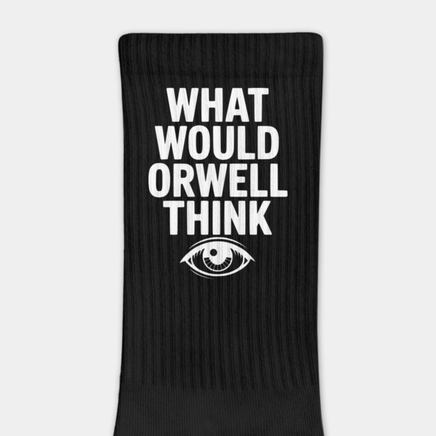 What Would Orwell Think by Frank Ring