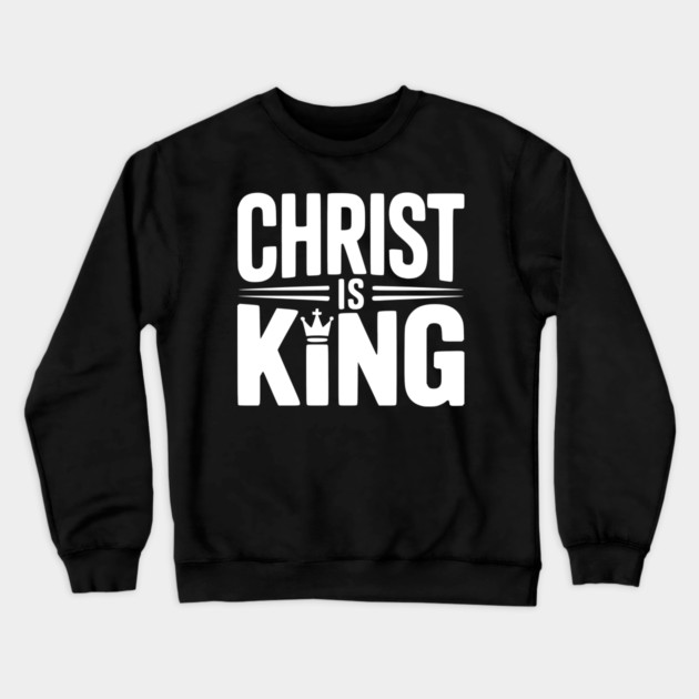 Christ is King Crewneck Sweatshirt by Frank Ring