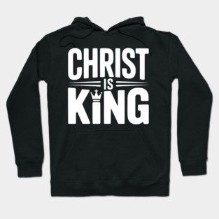 Christ is King Hoodie