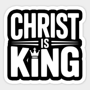 Christ is King Sticker
