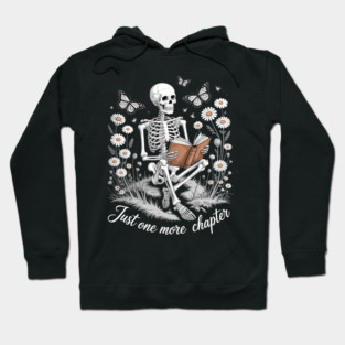 Book Lovers Skeleton Just One More Chapter Bookworm Hoodie