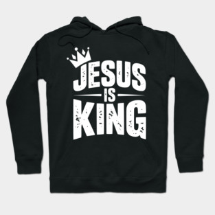 Jesus is King Hoodie
