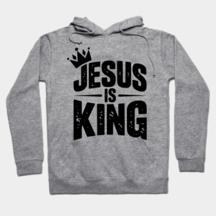 Jesus is King Hoodie