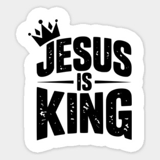 Jesus is King Sticker