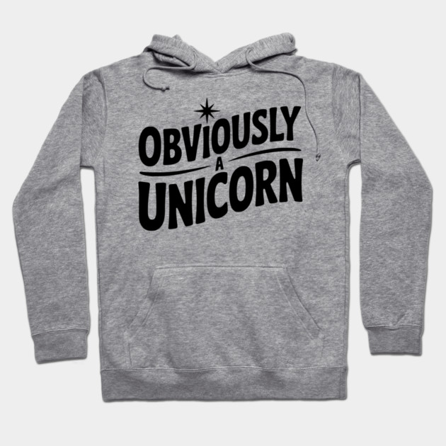 Obviously a Unicorn Hoodie by Frank Ring