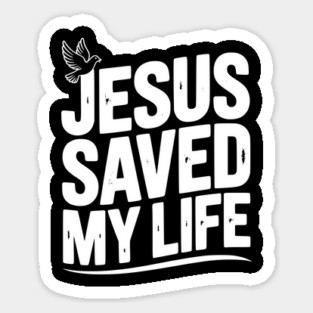 Jesus Saved My Life Sticker