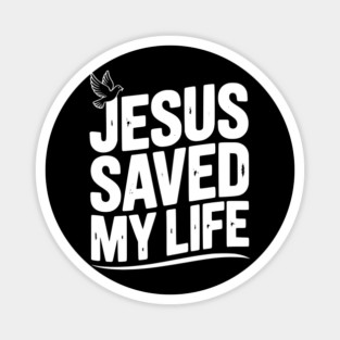 Jesus Saved My Life Magnet