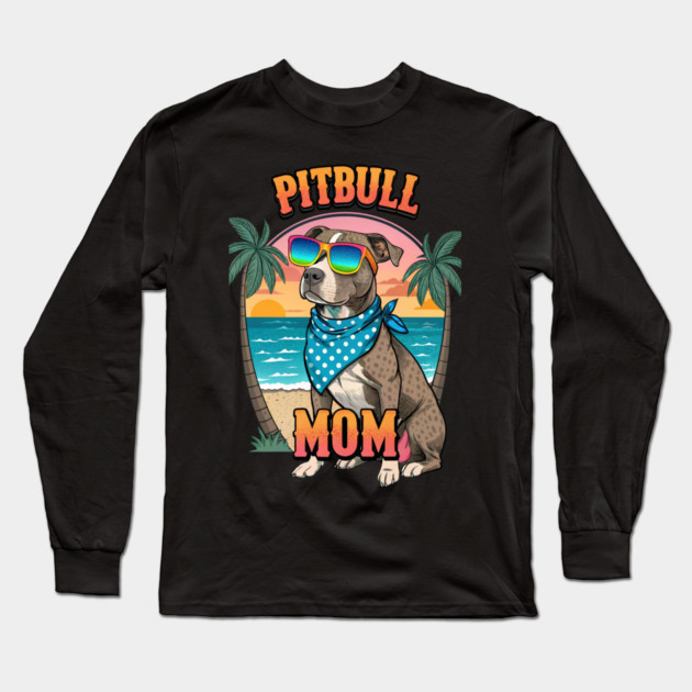 Pitbull Mom Beach Vibes – Cool Pup in Sunglasses & Sunset Style for Dog Lovers Everywhere Long Sleeve T-Shirt by IamActiveDog