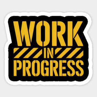Work In Progress Fatherhood Sticker