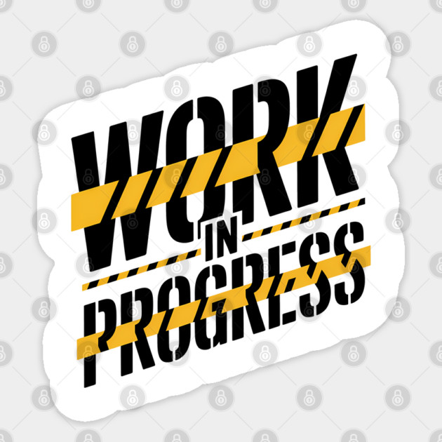 Work In Progress Fatherhood Sticker by The Fatherhood Brand
