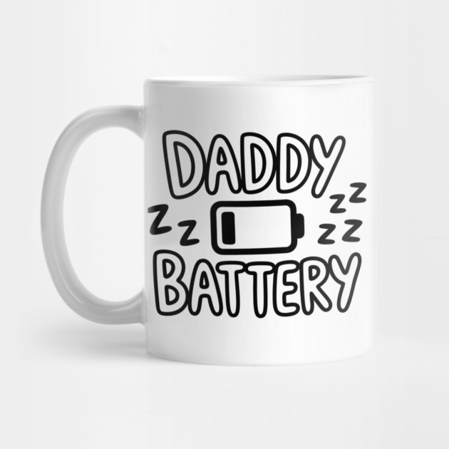 Daddy Low Battery - Funny Fathers Gift by The Fatherhood Brand