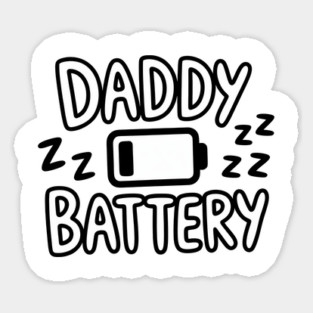 Daddy Low Battery - Funny Fathers Gift Magnet