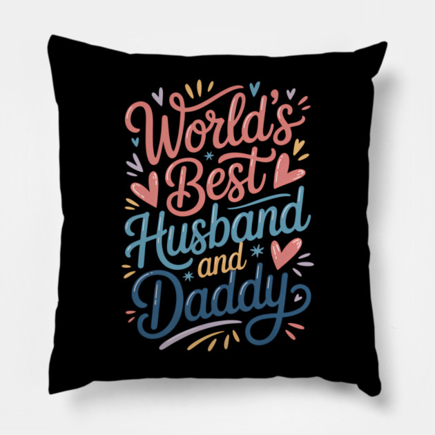 World's Best Husband & Daddy Fathers Gift Pillow by The Fatherhood Brand