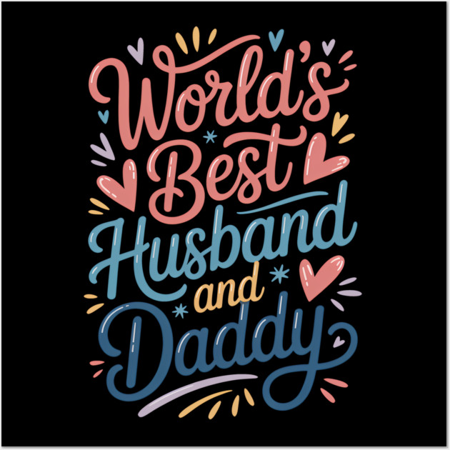 World's Best Husband & Daddy Fathers Gift Wall Art by The Fatherhood Brand