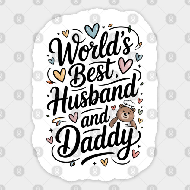 World's Best Husband & Daddy Fathers Gift Sticker by The Fatherhood Brand