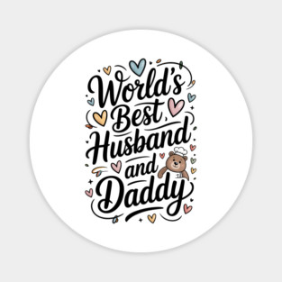 World's Best Husband & Daddy Fathers Gift Magnet